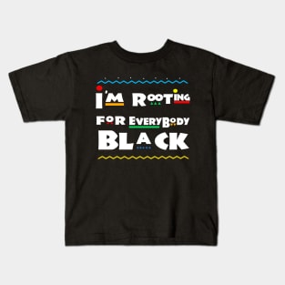 im rooting for everybody black Kids T-Shirt